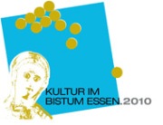 Kultur im Bistum Essen 2010